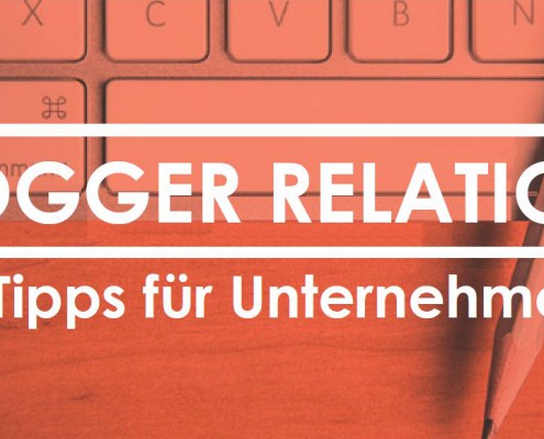 Tippsheet: Blogger Relations - 5 Tipps für Unternehmen